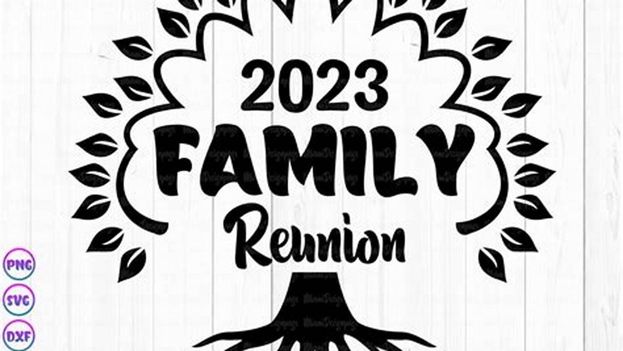 Family Reunion 2024 Svg