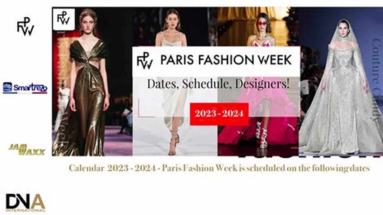 Fashion Week Online® Is Your Source For The Paris Fashion Week Schedule, Dates, And Calendar., 2024