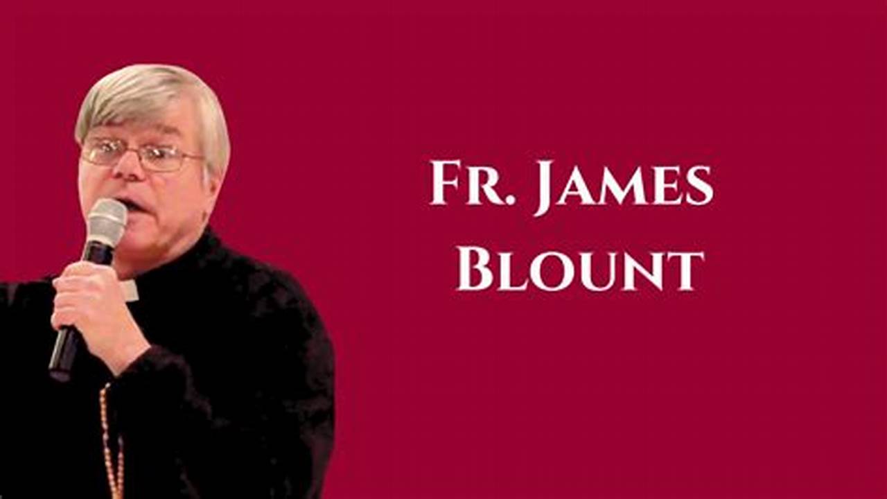 Father Jim Blount 2024 Schedule