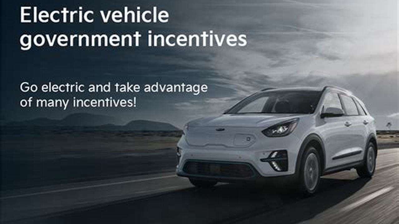Federal Incentives For Electric Vehicles 2024