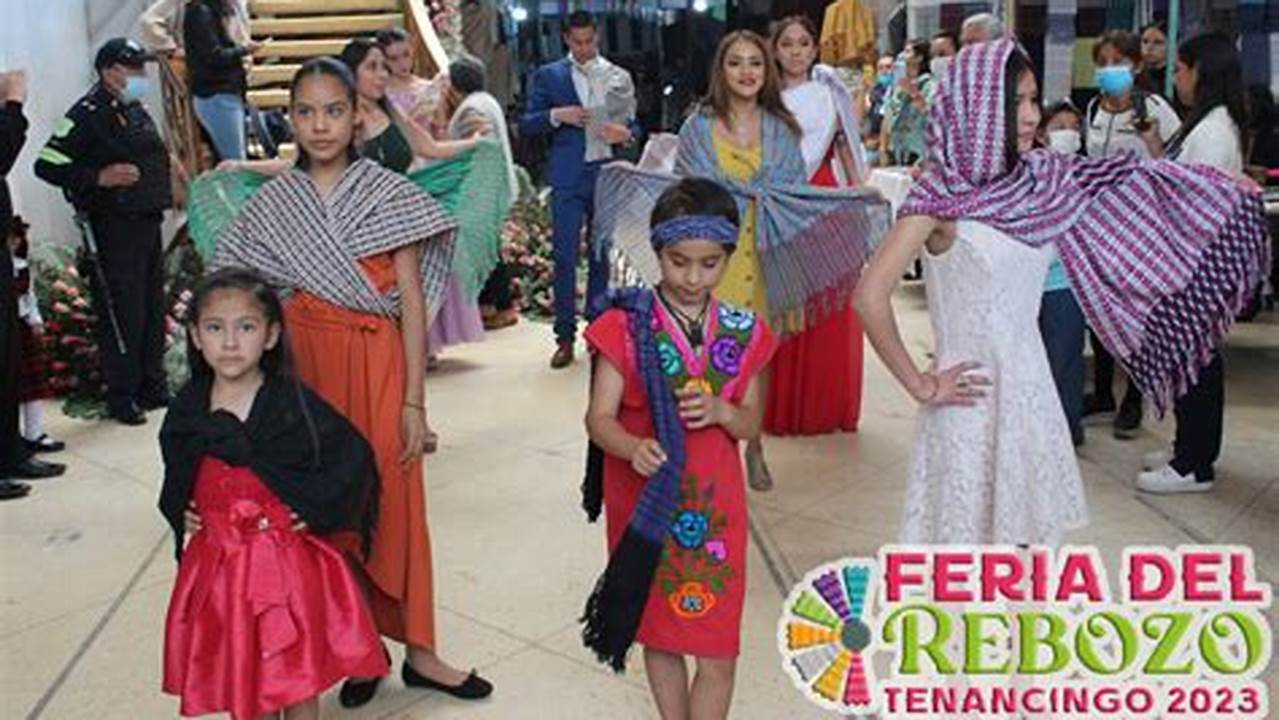 Feria Del Rebozo Tenancingo 2024