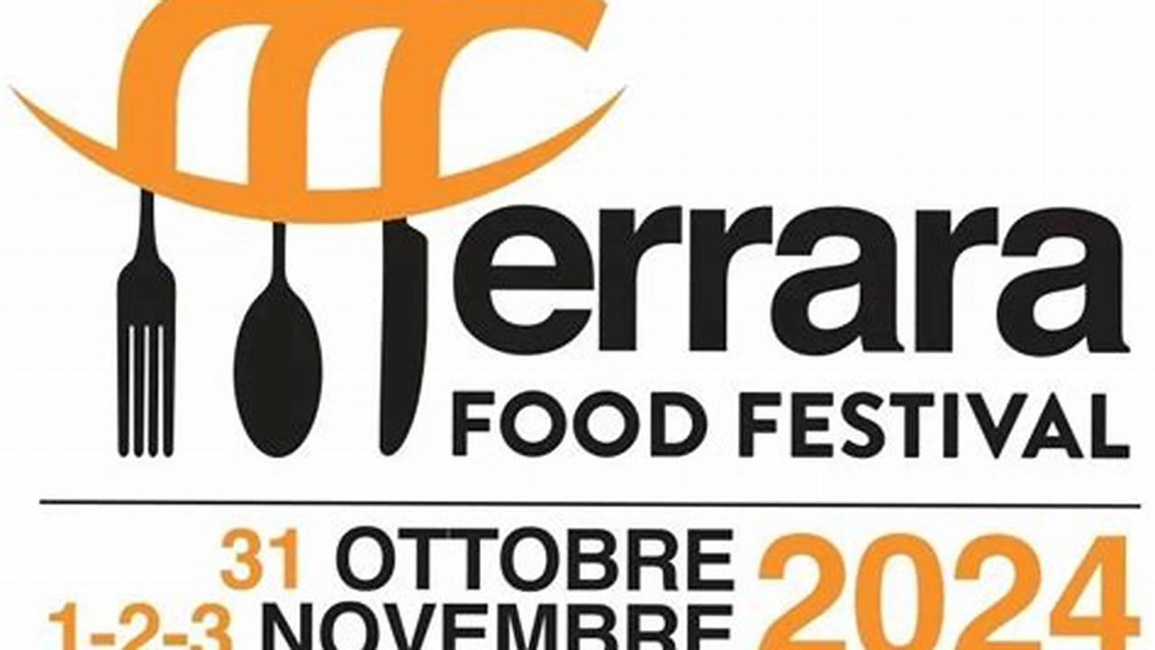 Ferrara Food Festival 2024