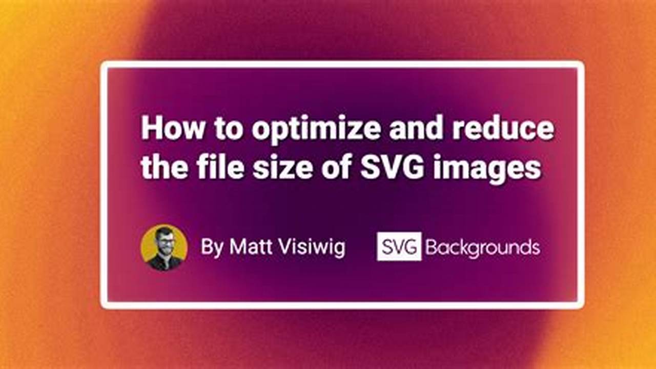 File Size Optimization, Free SVG Cut Files
