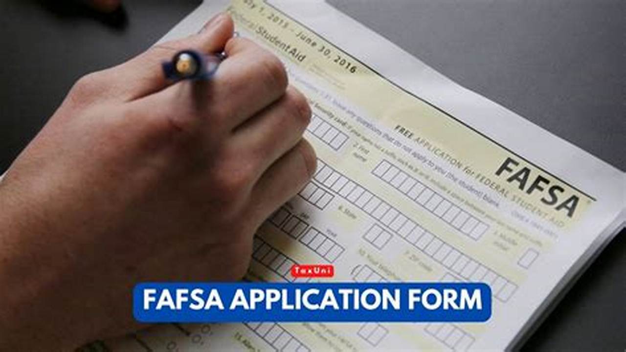 Fill Out Your Fafsa After You Apply For., 2024