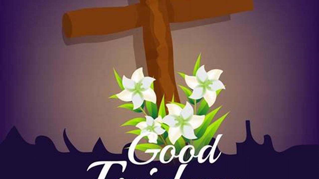 Find &amp;Amp; Download Free Graphic Resources For Good Friday 2024., 2024