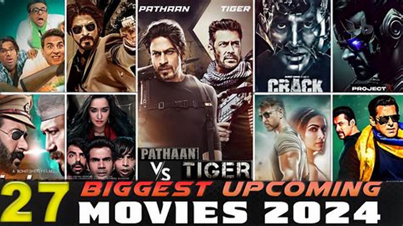 Find Here The List Of Upcoming Bollywood Movies Releasing This Year., 2024
