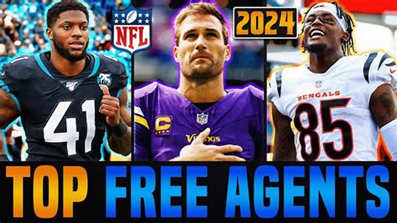 Find Out The Best Available Nfl Free Agents For 2024., 2024