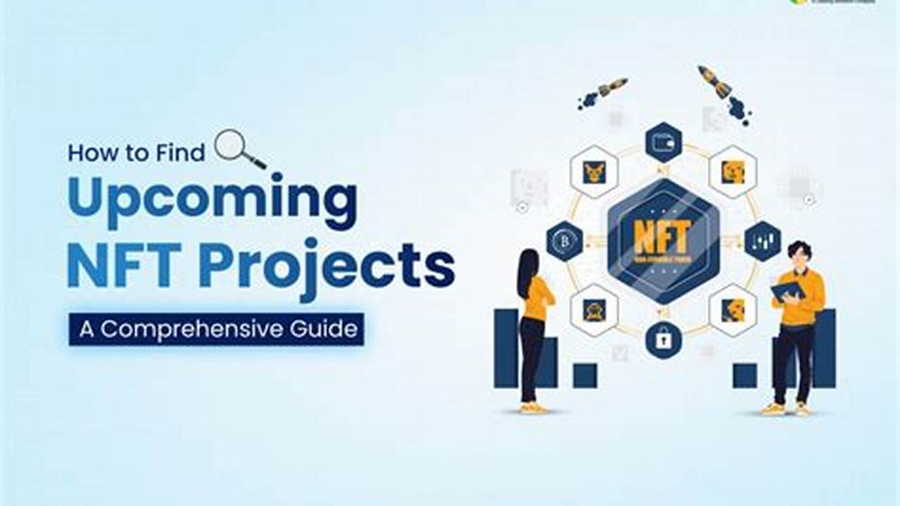 Find The Best Upcoming Nft Projects., 2024