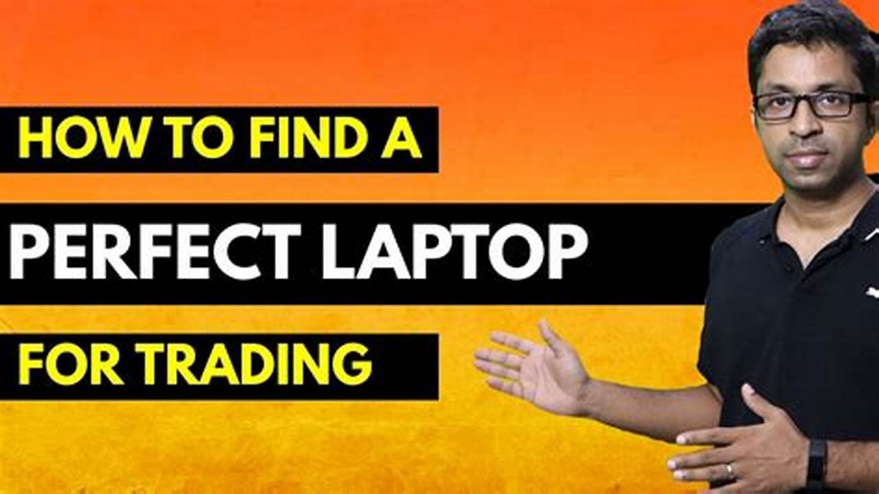 Finding The Perfect Laptop Might Be Challenging, Given The Variety Of Options Available In The Market., 2024