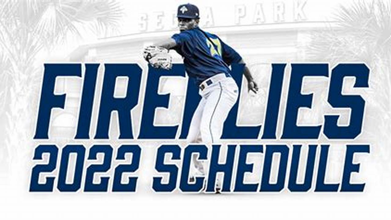 Fireflies Baseball Schedule 2024