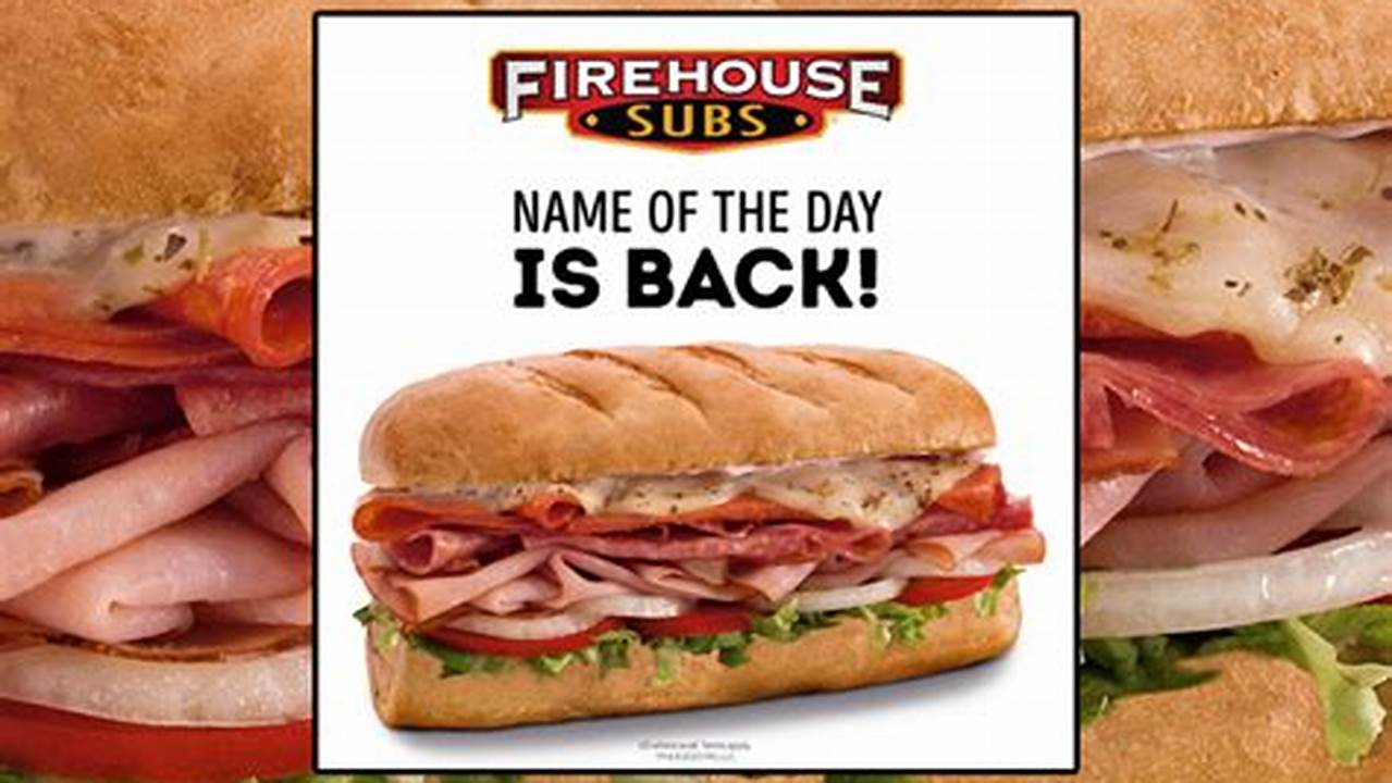 Firehouse Subs Name Of The Day June 23 2024