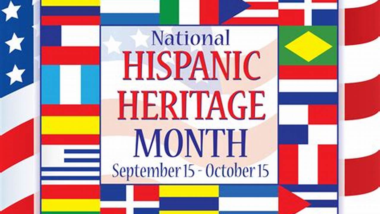 First Day Of Hispanic Heritage Month 2024