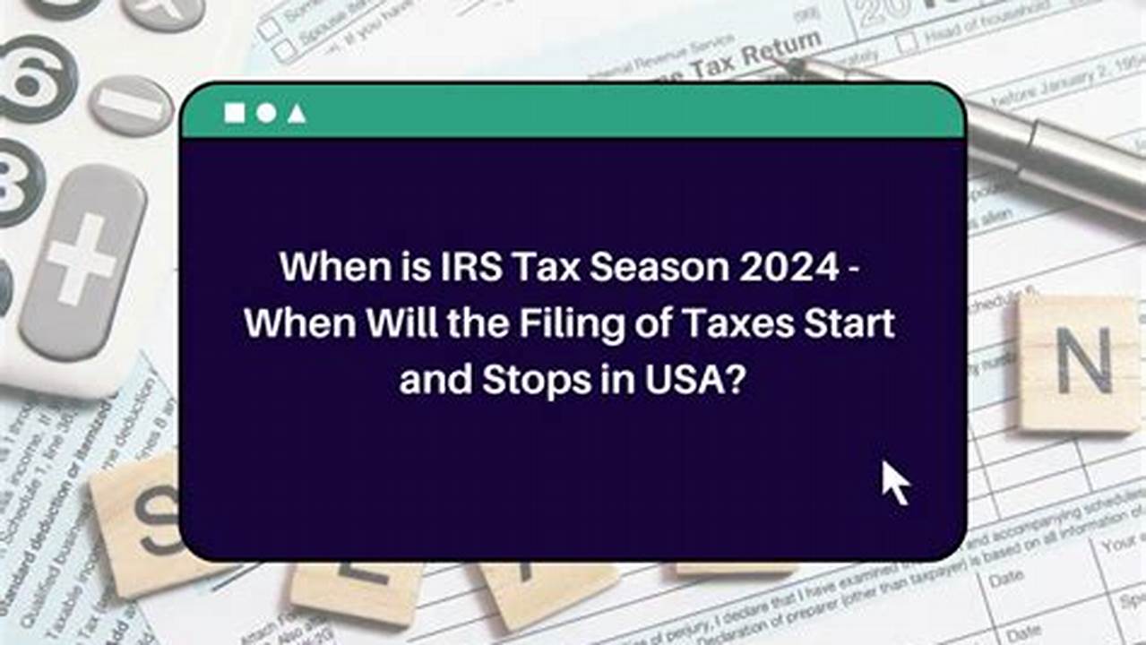 First Day To Start Filing Taxes 2024