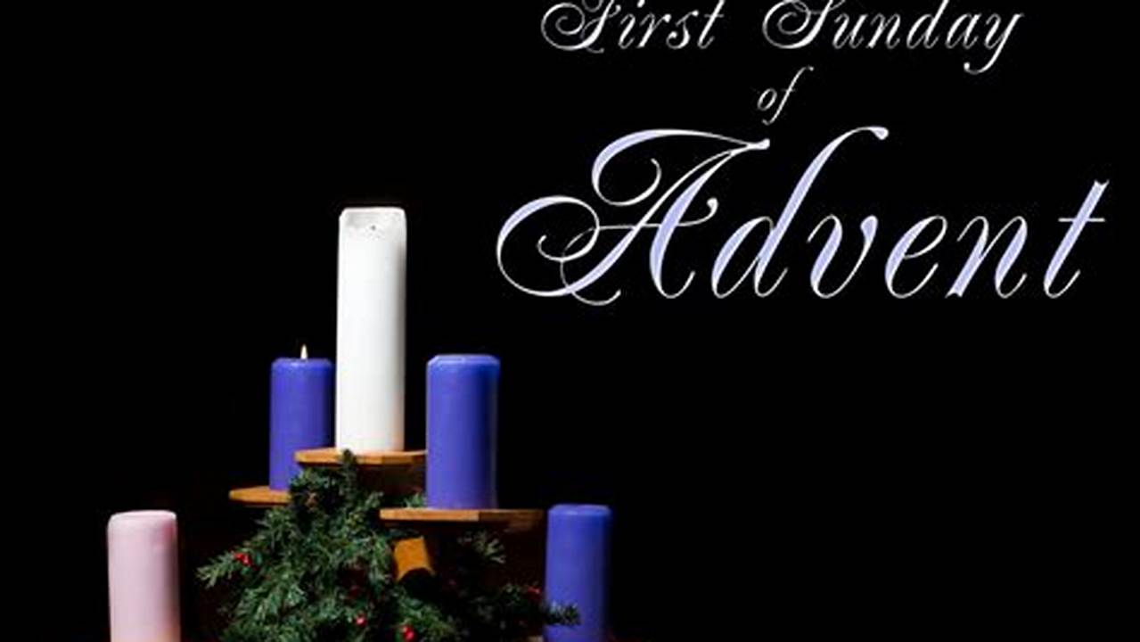 First Week Of Advent 2024