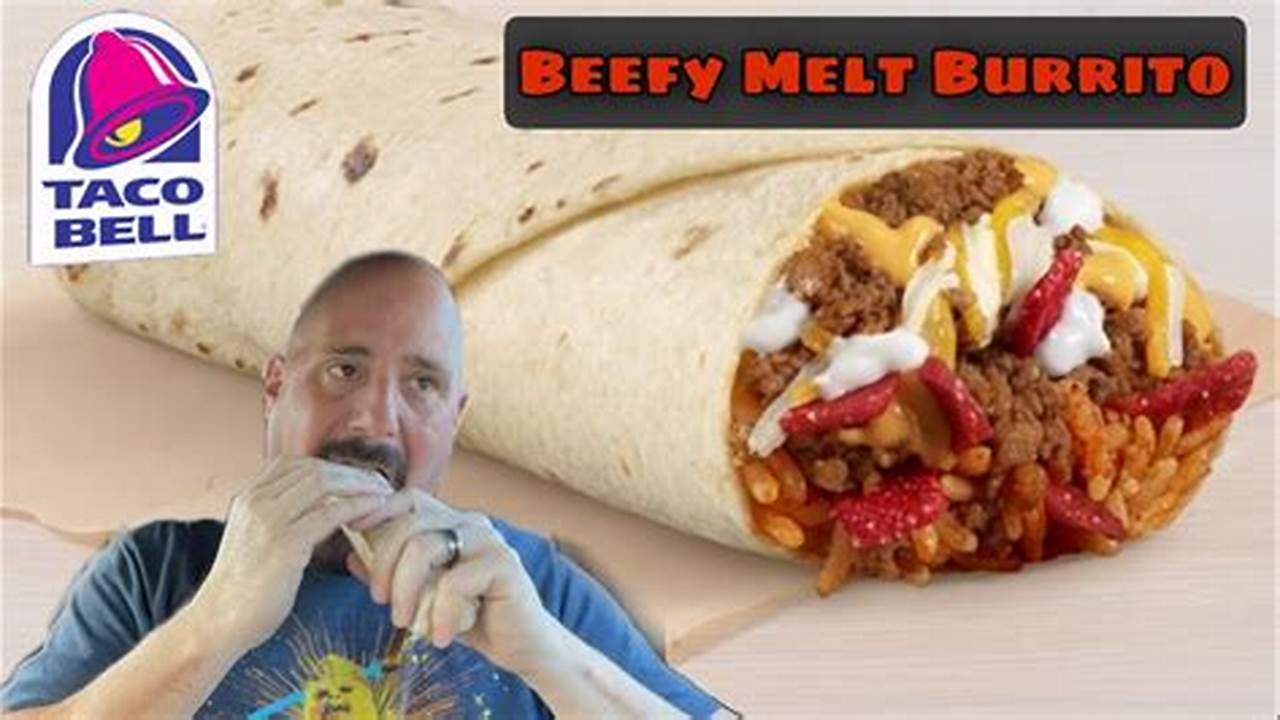 Five Items, Including The Popular Beefy Melt Burrito, Have Been Cut From The New Value Menu., 2024