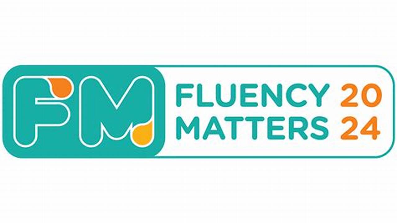 Fluency Matters Conference 2024