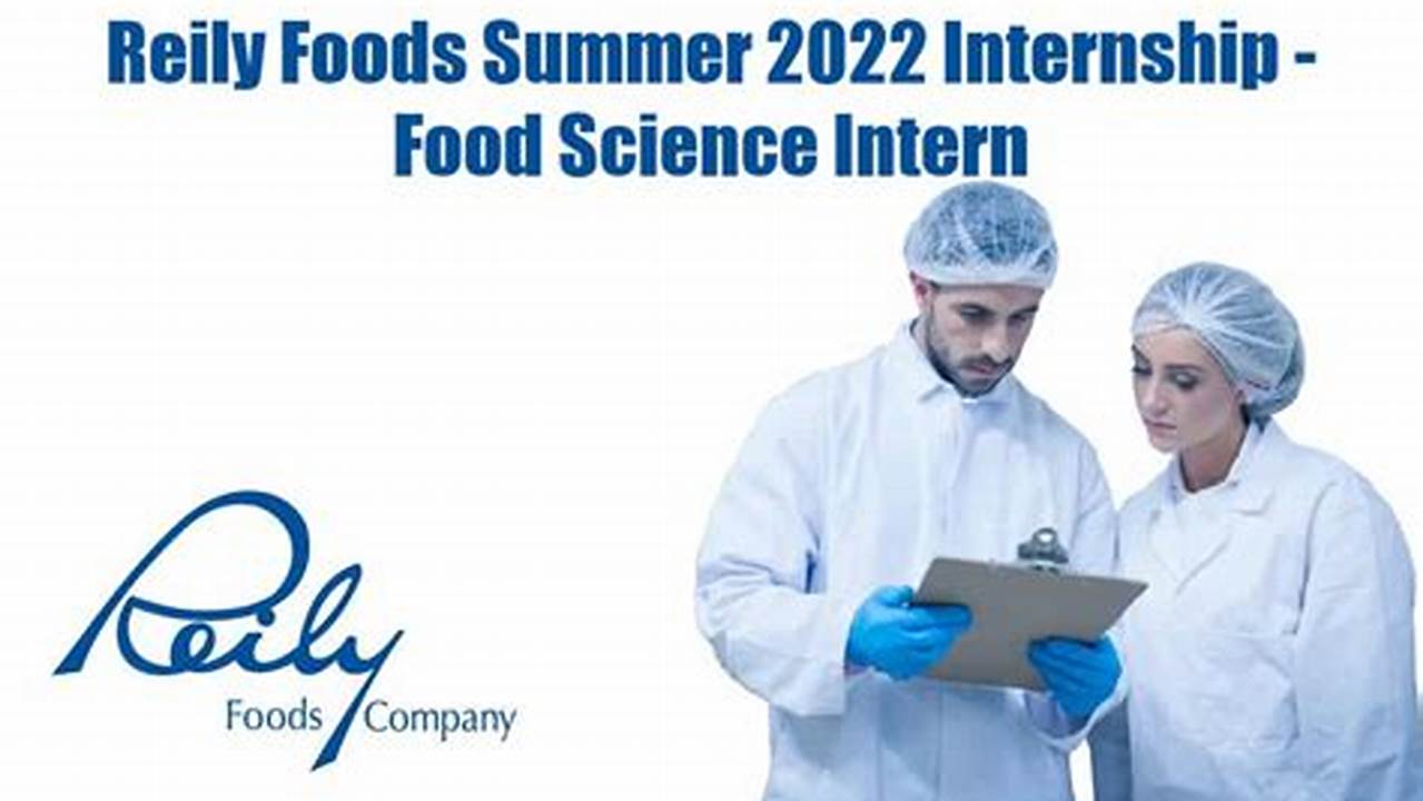 Food Science Internships Summer 2024 Opportunities