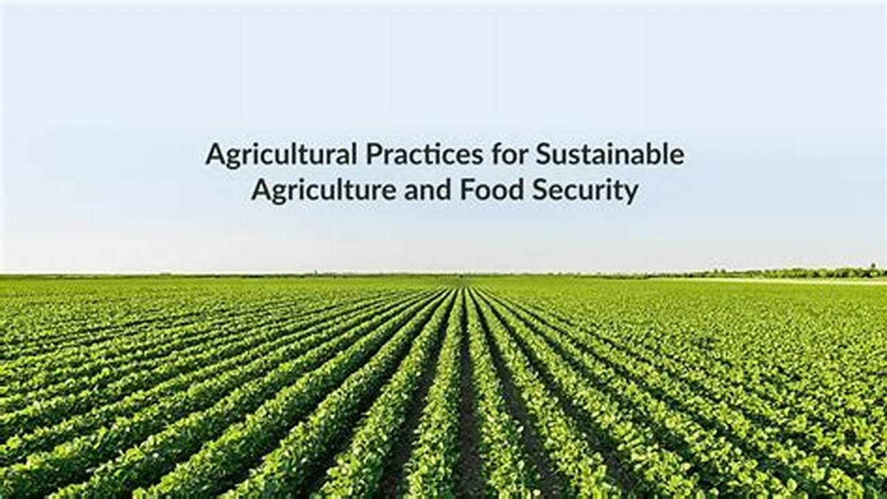 Food Security, Farming Practices