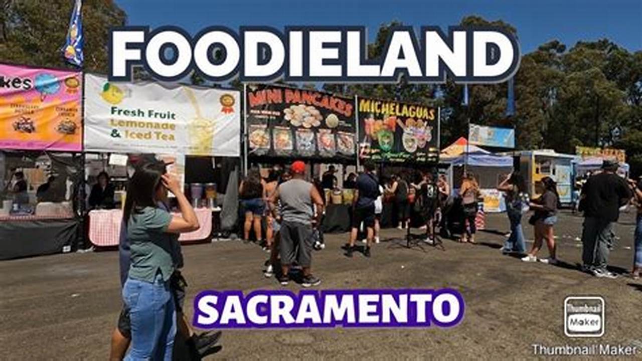 Foodieland Sacramento 2024