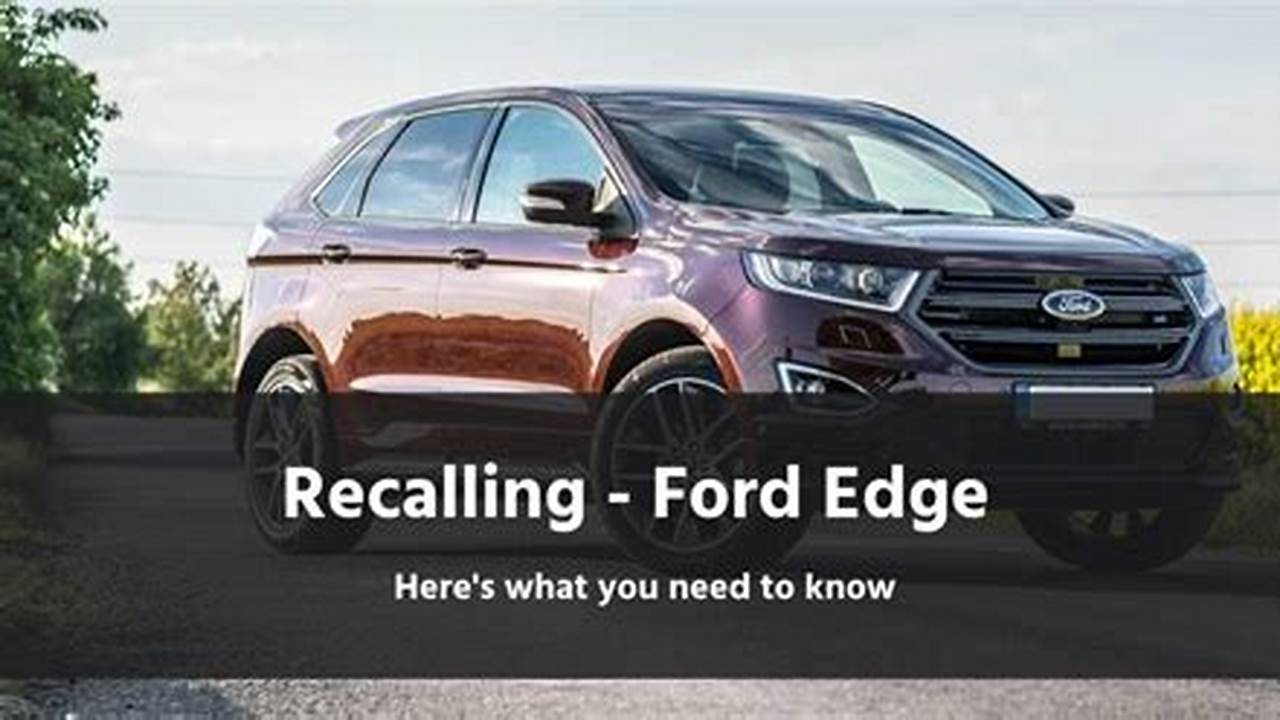 Ford Recall 2024 Ford Edge