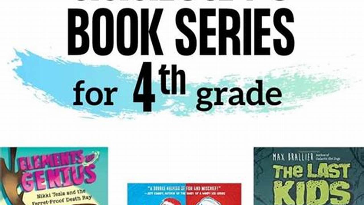 Fourth Graders Are At The Age Where They Can Move Into Chapter Books And Novels, And The Books On This List Have Stood The Test Of Time., 2024
