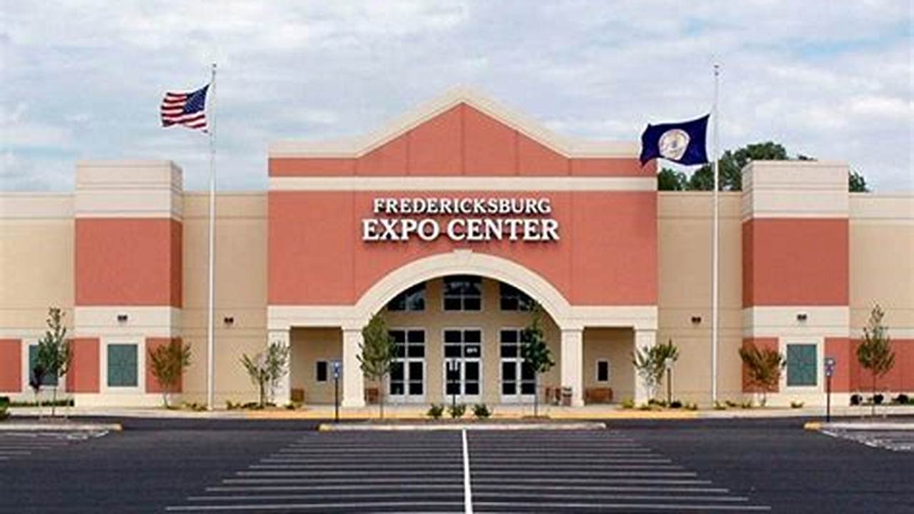 Fredericksburg Expo Center Events 2024