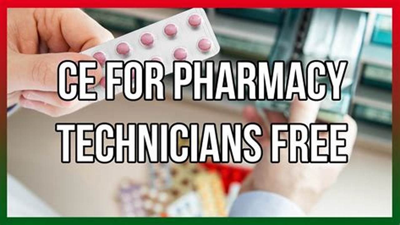 Free Ce For Pharmacy Technicians 2024
