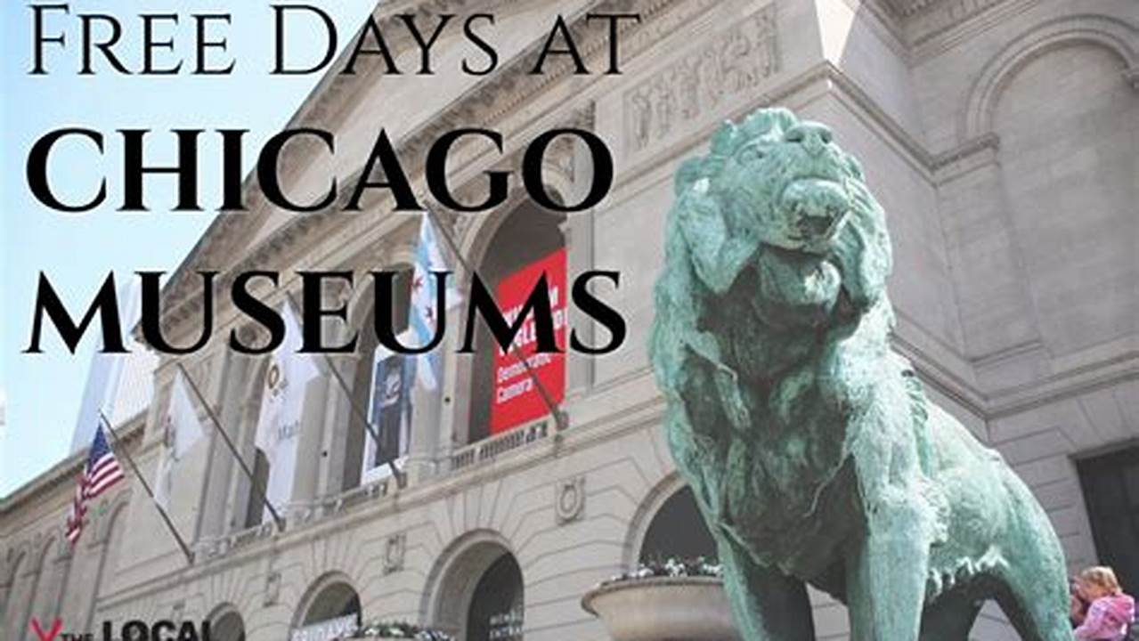 Free Chicago Museum Days 2024