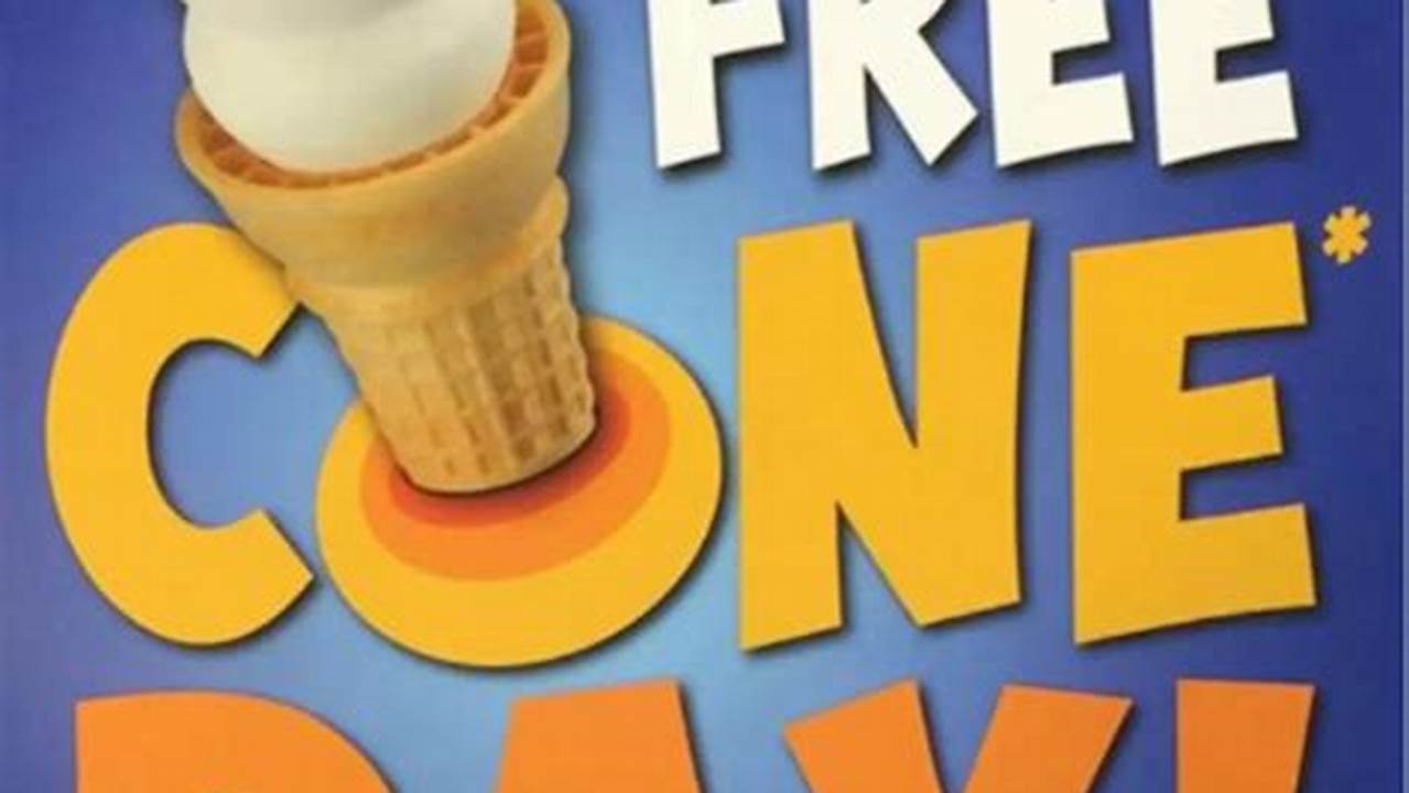 Free Cone Day Will Take Place At Participating Restaurants Nationwide On Tuesday, March 19, The First Day Of Spring., 2024