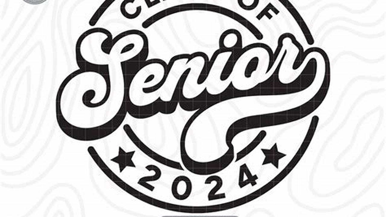 Free Senior 2024 Svg