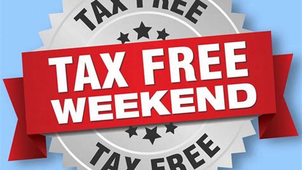 Free Tax Weekend 2024