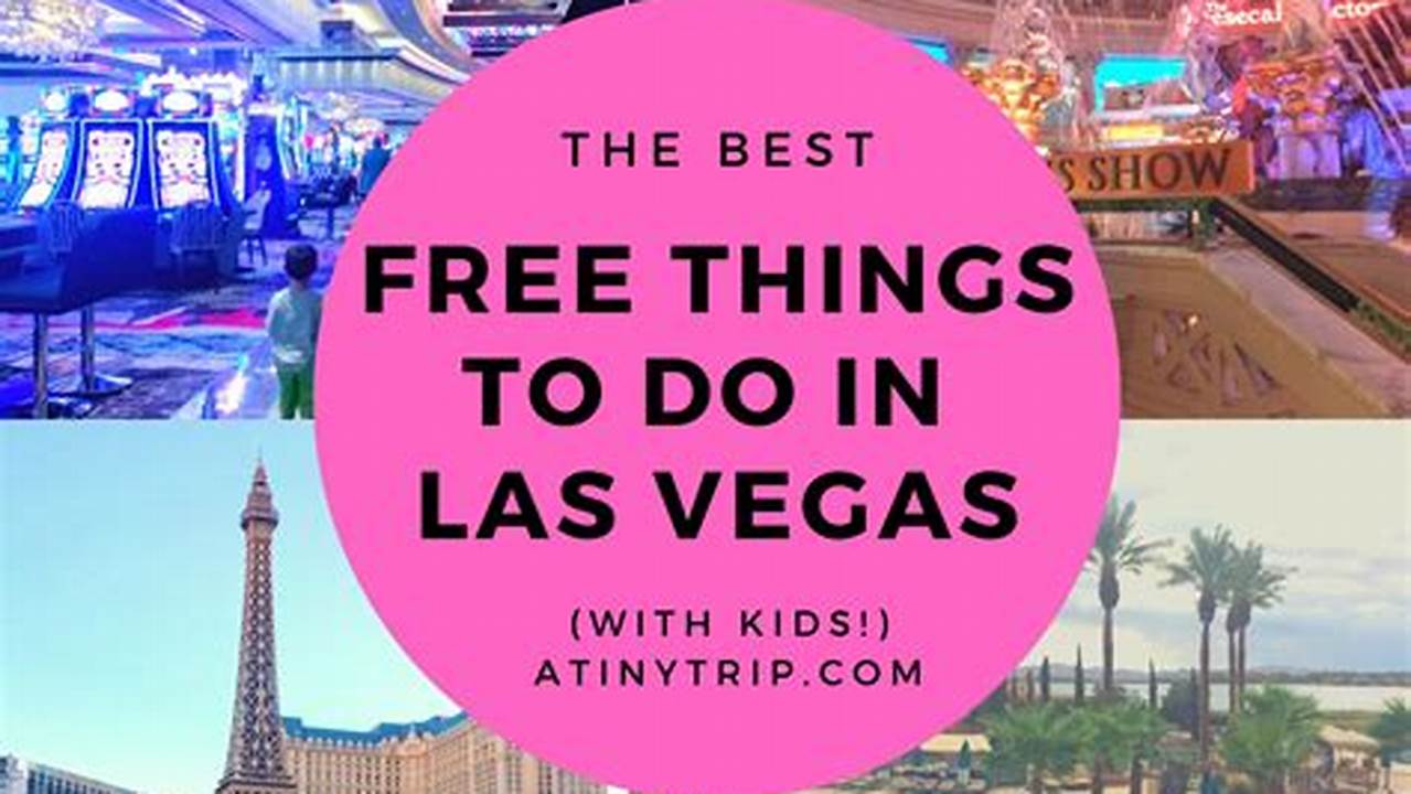 Free Things To Do In Las Vegas 2024