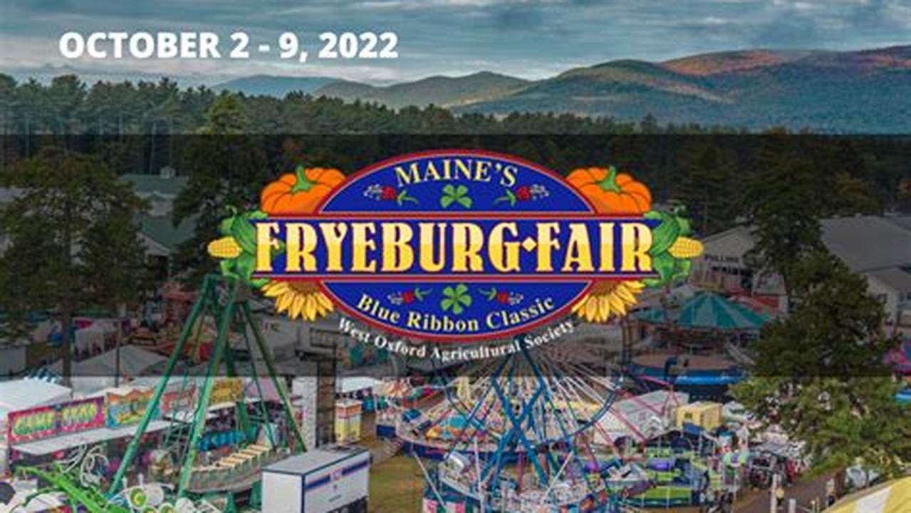 Fryeburg Fair 2024 Schedule Tickets