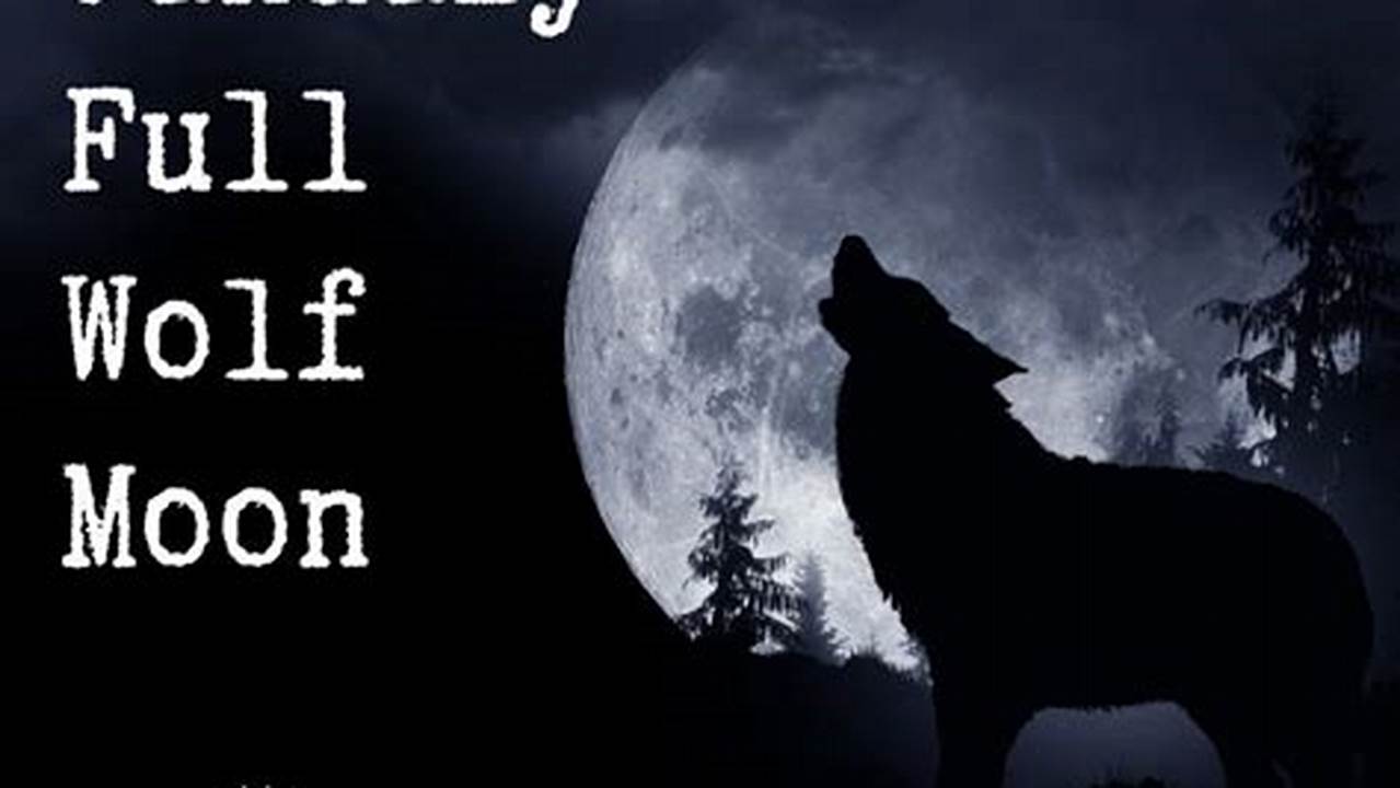 Full Wolf Moon January 2024