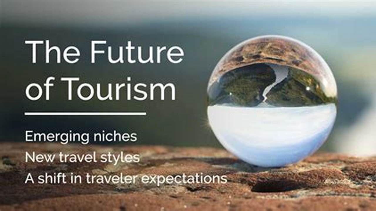 Future Trends In Tourism