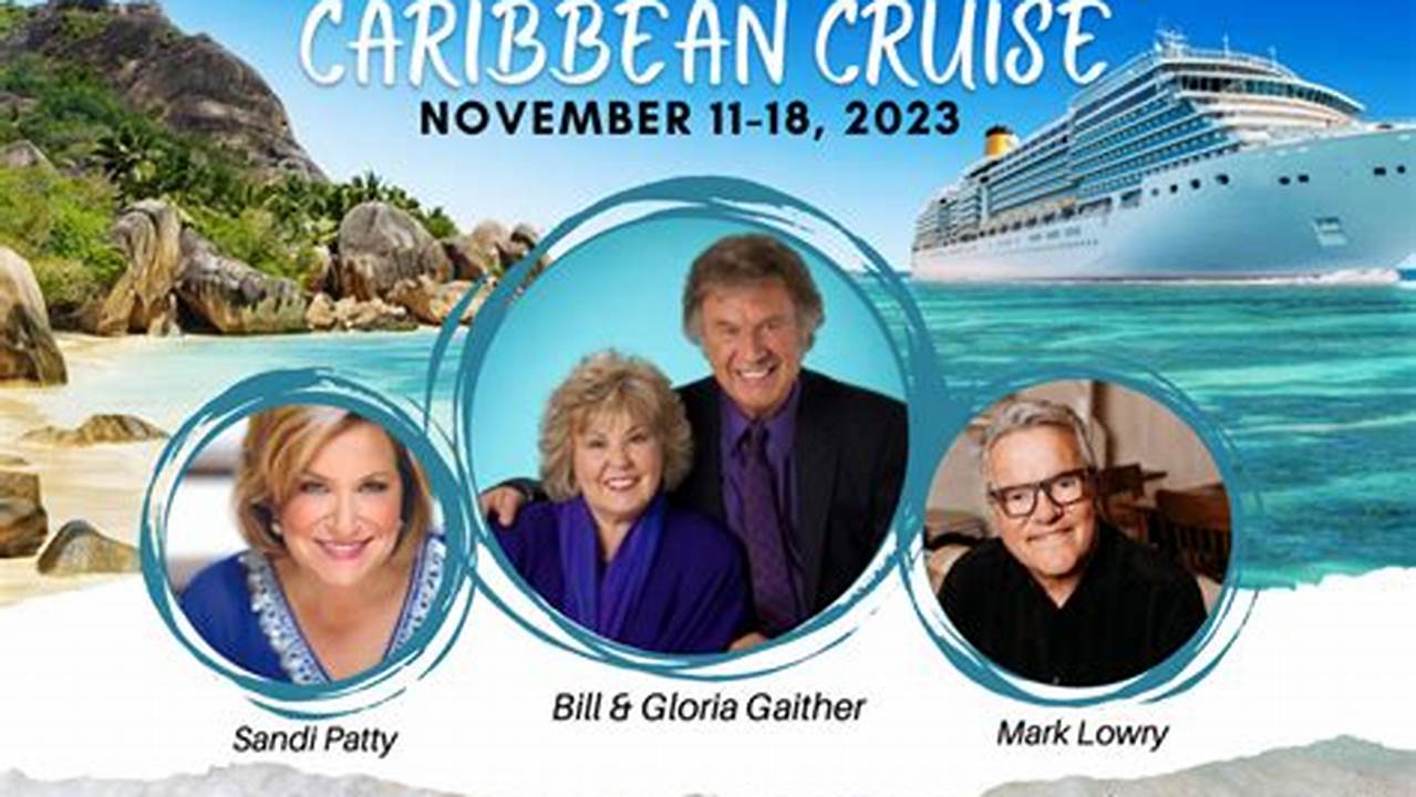 Gaither Caribbean Cruise 2024