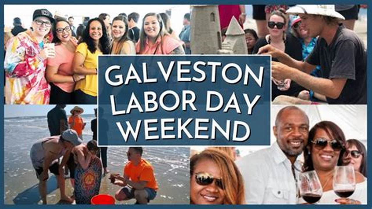 Galveston Labor Day Weekend 2024
