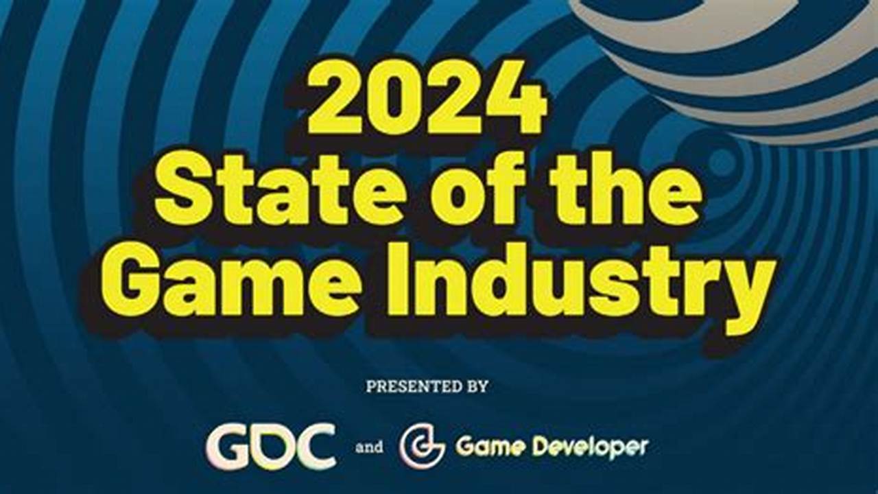 Gdc State Of The Game Industry 2024
