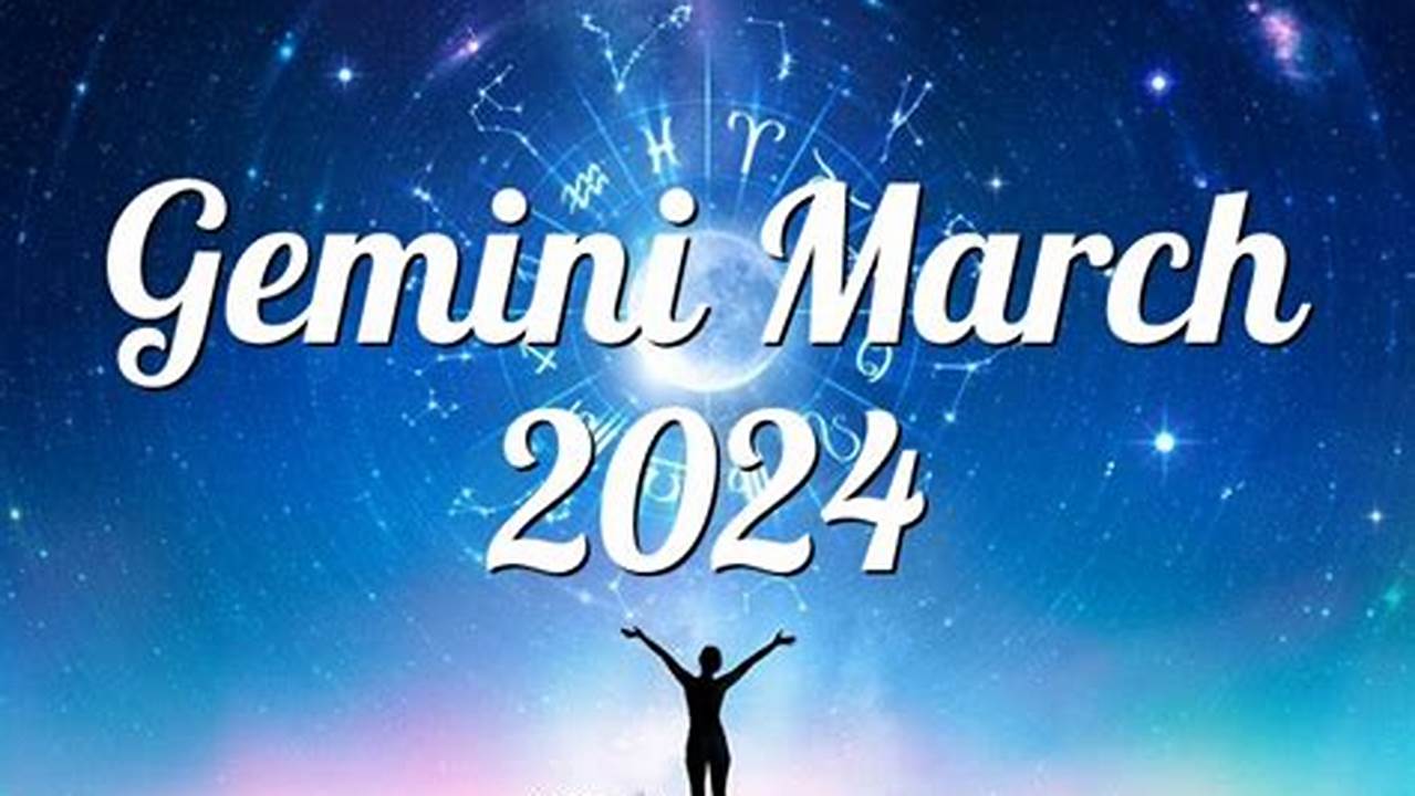 Gemini March 2024 Horoscope