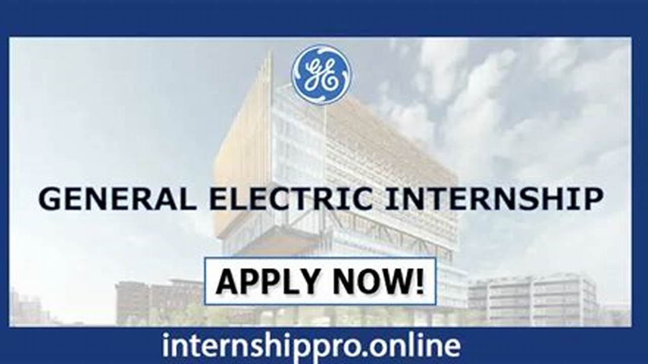 General Electric Internships Summer 2024 Summer