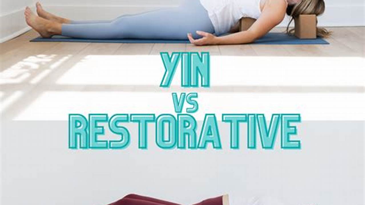 Gentle, Yin Restorative Yoga