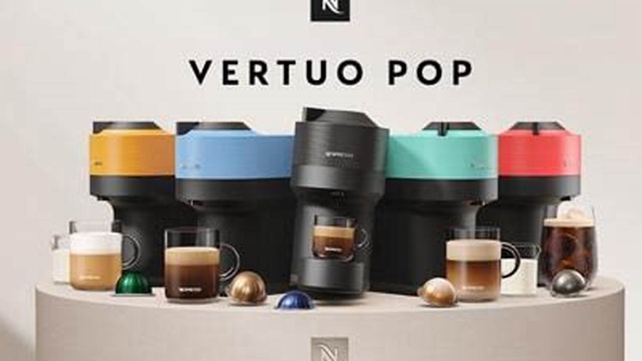 Get £20 Off The Vertuo Pop Machine + 30 Free Capsules In The Sale At., 2024