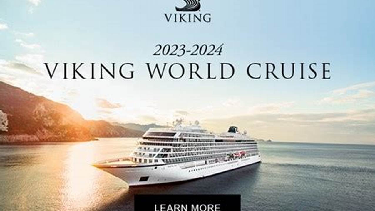 Get Available Dates And Pricing For Viking World Cruise Ocean Cruises., 2024