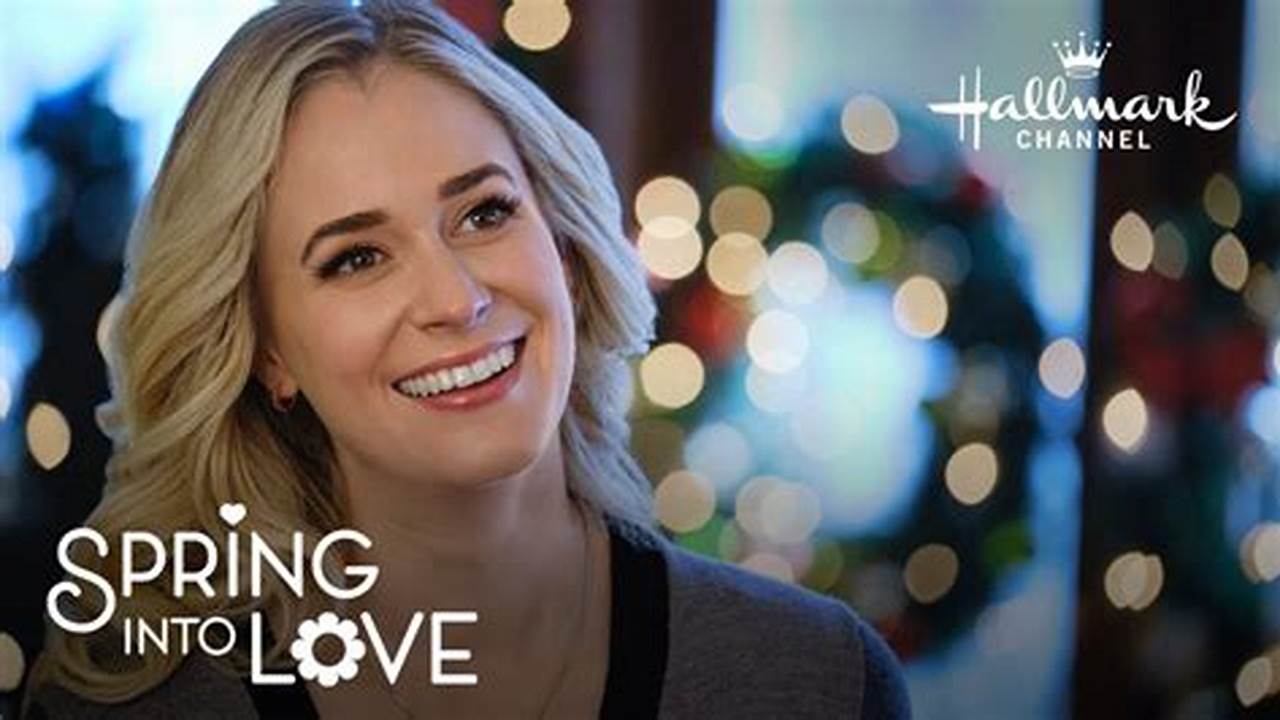 Get Ready To Spring Into Love With Hallmark Channel Stars!, 2024