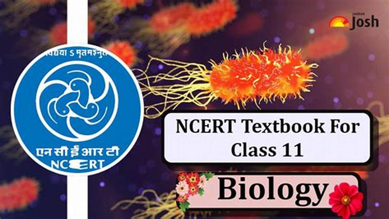 Get Revised Ncert Class 11 Biology Book To Prepare For Board Exams 2024., 2024