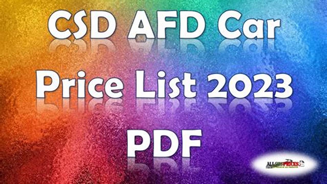 Get The Latest Car Price List From The Csd Afd Online Portal With Our Csd Canteen Car Price List Pdf., 2024