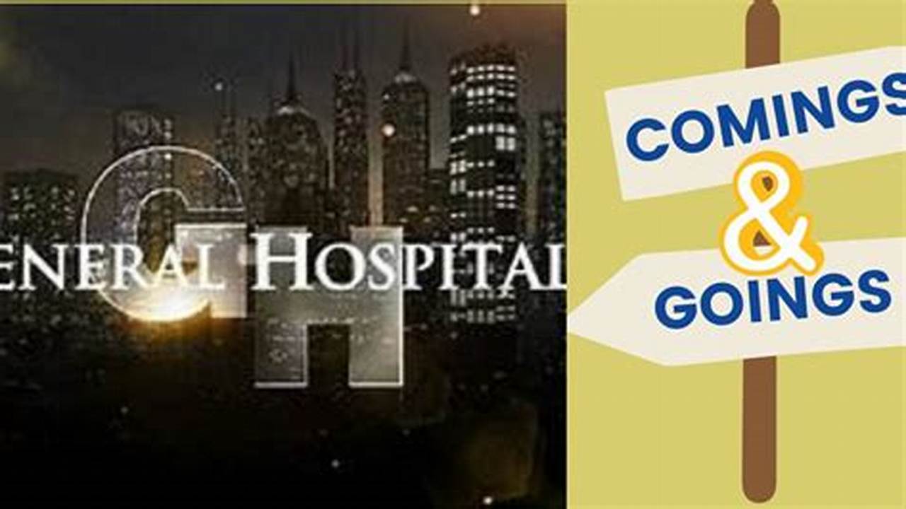 Gh Comings And Goings October 2024