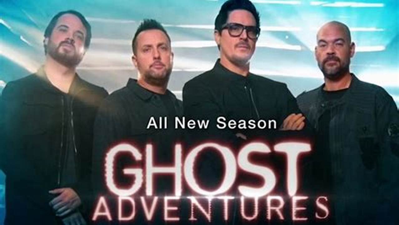 Ghost Adventures New Season 2024 Spoilers