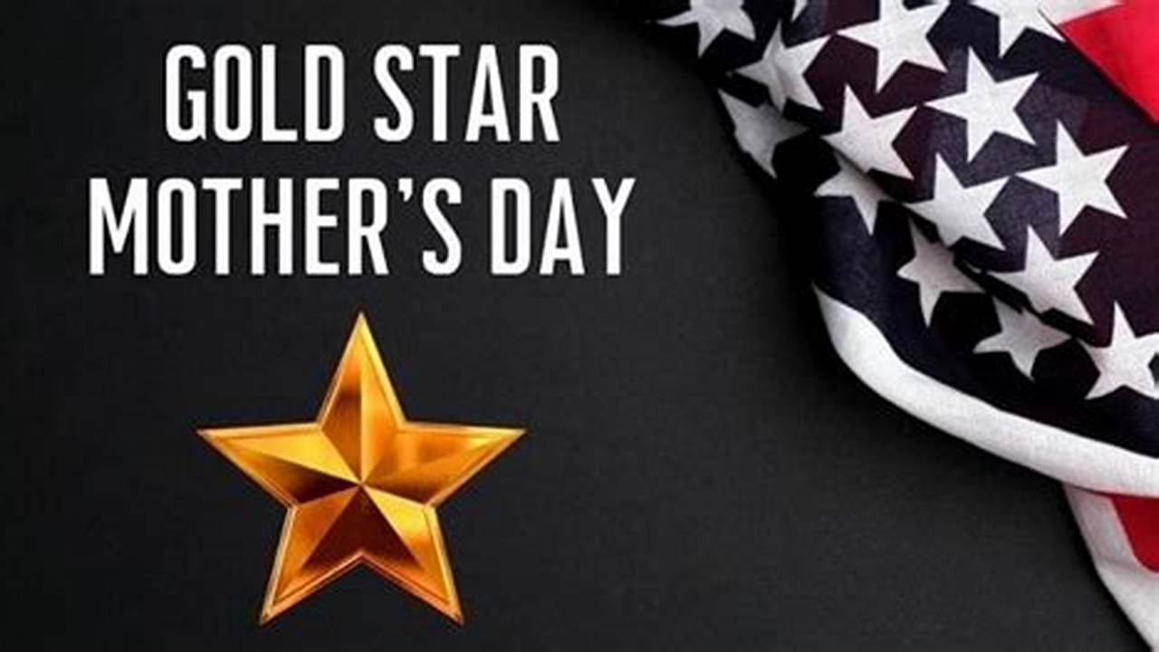 Gold Star Mother's Day 2024