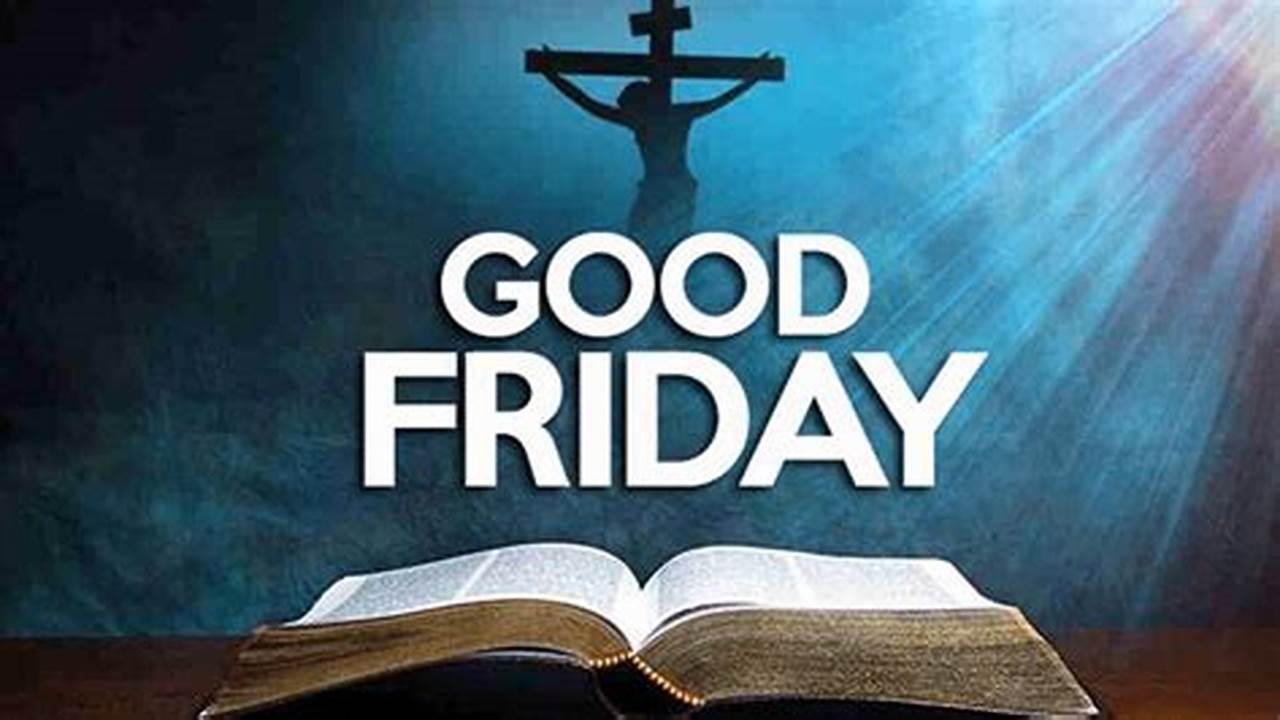 Good Friday Is Observed During The Holy Week, Two Days Before The Celebration Of Easter Sunday., 2024